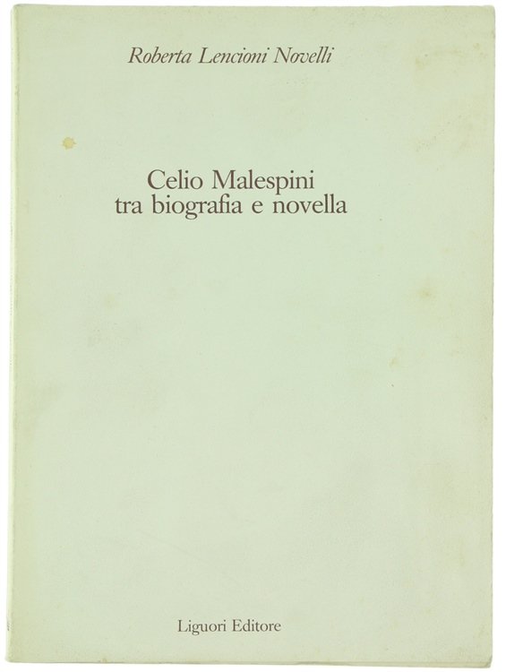 CELIO MALESPINI TRA BIOGRAFIA E NOVELLA.