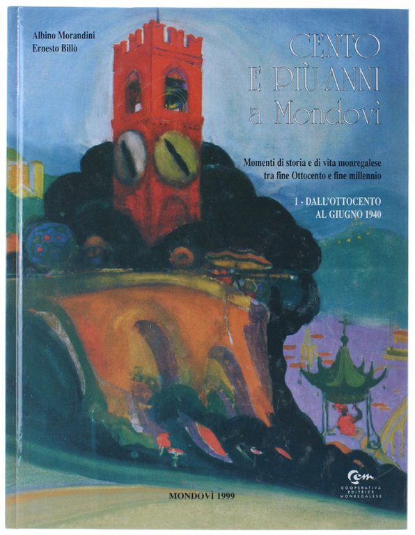 CENTO E PIU' ANNI A MONDOVI'. Momenti di storia e …