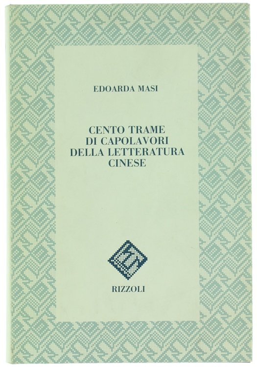CENTO TRAME DI CAPOLAVORI DELLA LETTERATURA CINESE.