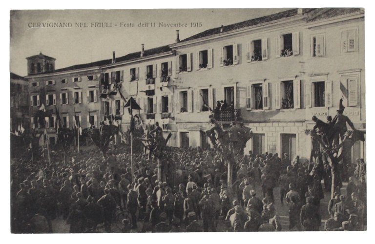 CERVIGNANO NEL FRIULI - FESTA DELL'11 NOVEMBRE 1915 (Cartolina inizio …