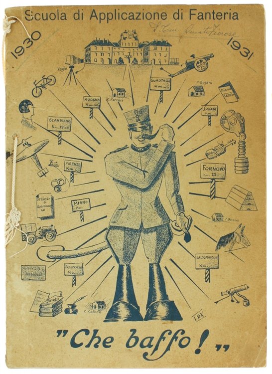 CHE BAFFO!" Scuola di Applicazione di Fanteria 1930-1931.