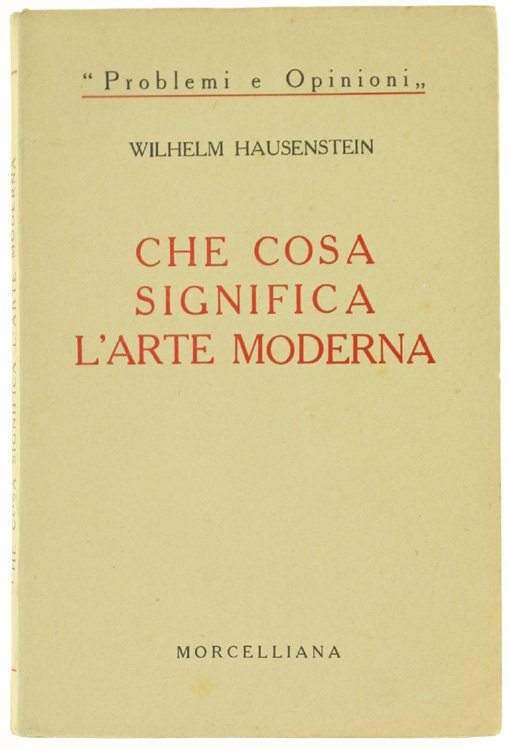 CHE COSA SIGNIFICA L'ARTE MODERNA. Contributo alla conoscenza.