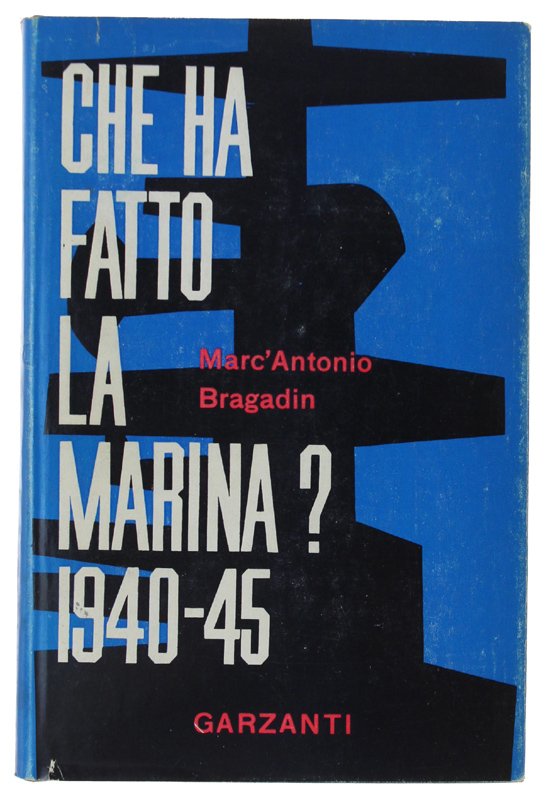 CHE HA FATTO LA MARINA ? (1940-1945). | Immagine principale
