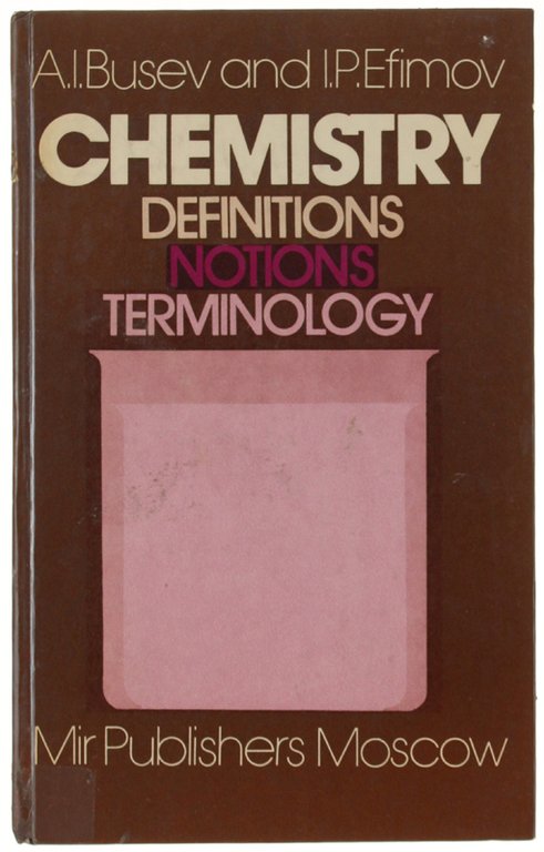 CHEMISTRY: DEFINITIONS, NOTIONS, TERMINOLOGY. Translated from the Russian by V.A. …