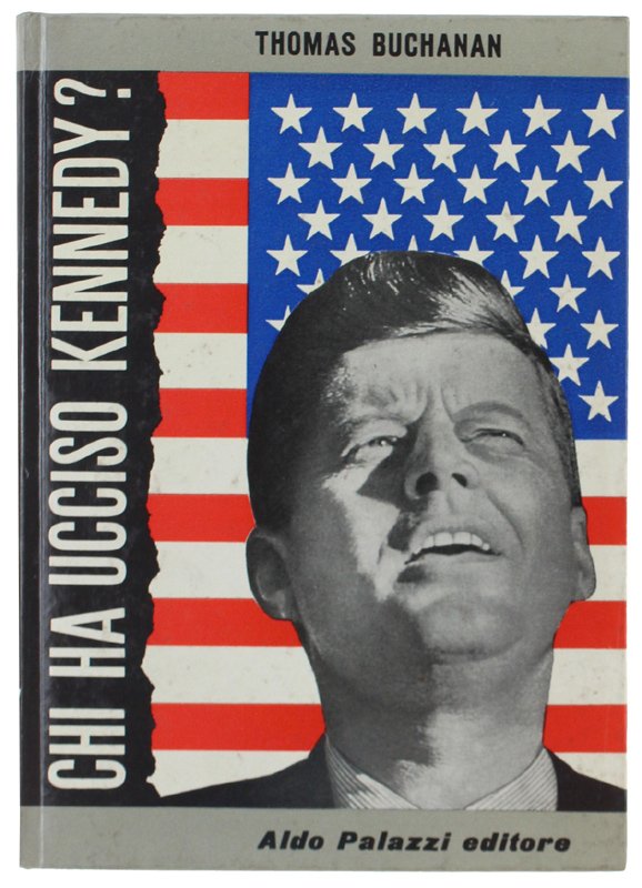 CHI HA UCCISO KENNEDY?
