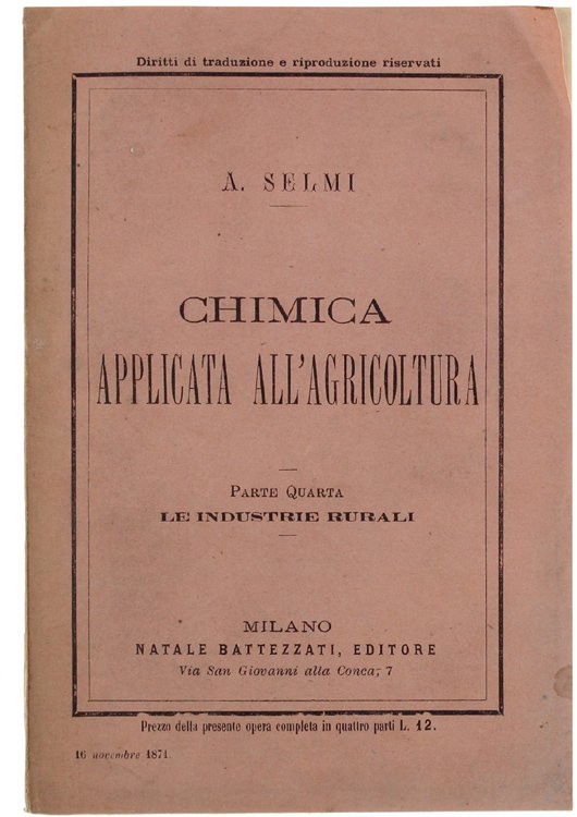 CHIMICA APPLICATA ALL'AGRICOLTURA. Parte quarta: LE INDUSTRIE RURALI.
