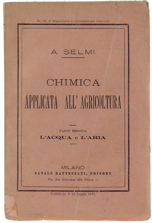 CHIMICA APPLICATA ALL'AGRICOLTURA. Parte Seconda: L'ACQUA E L'ARIA.