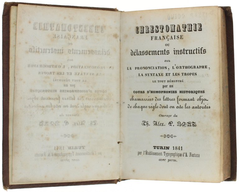 CHRESTOMATHIE FRANÇAISE ou DELASSEMENTS INSTRUCTIFS SUR LA PRONONCIATION, L'ORTHOGRAPHIE, LA …