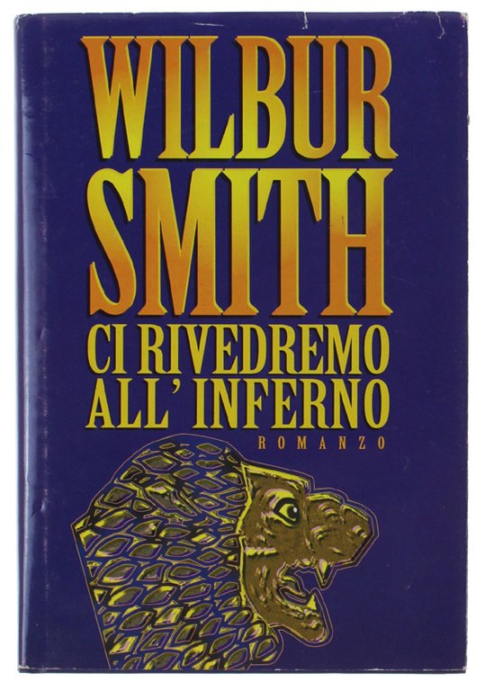 CI RIVEDREMO ALL'INFERNO.