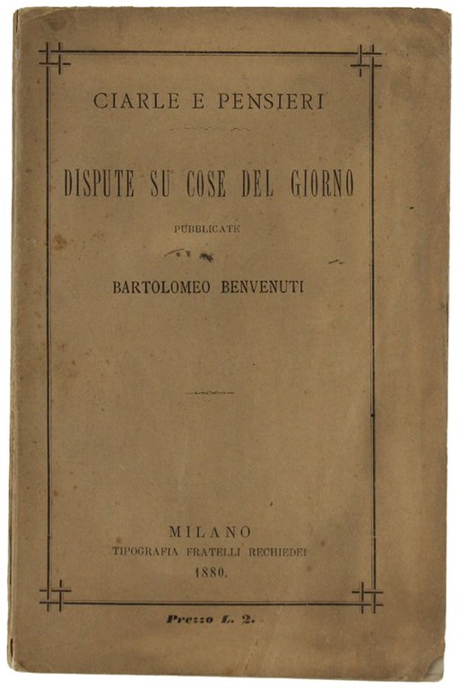 CIARLE E PENSIERI : DISPUTE SU COSE DEL GIORNO.