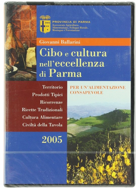 CIBO E CULTURA NELL'ECCELLENZA DI PARMA.