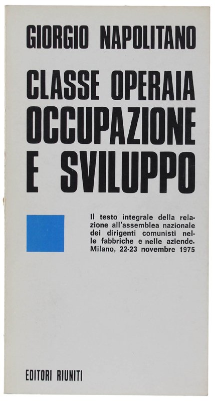 CLASSE OPERAIA OCCUPAZIONE E SVILUPPO