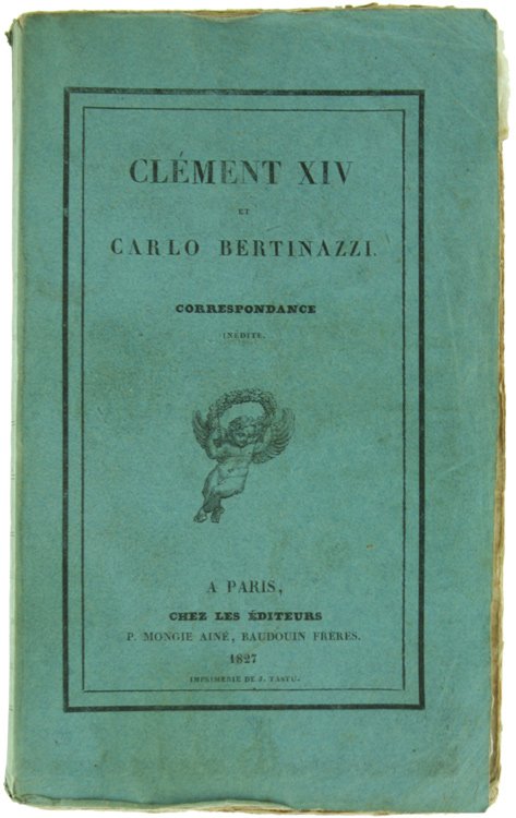 CLEMENT XIV ET CARLO BERTINAZZI. Correspondance inédite.