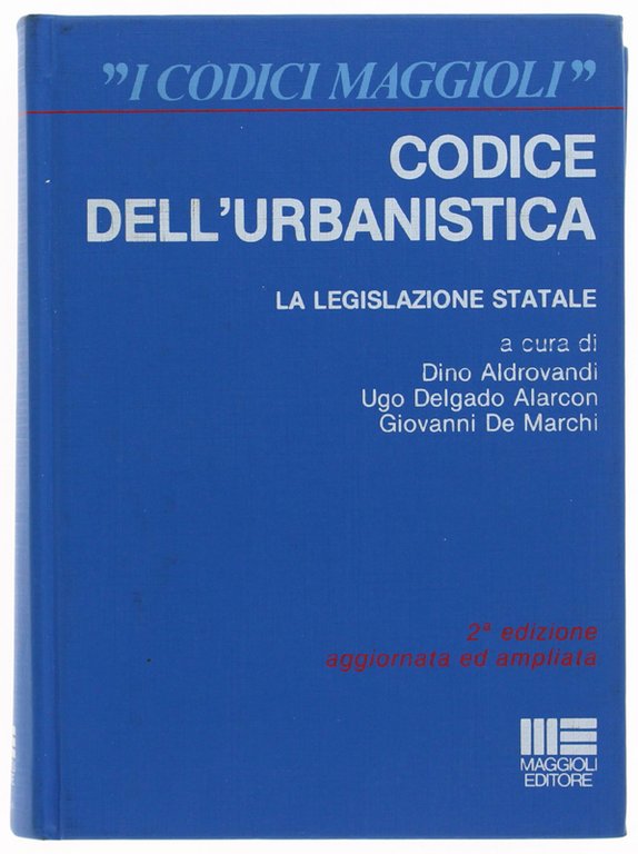 CODICE DELL'URBANISTICA. La legislazione dello stato.