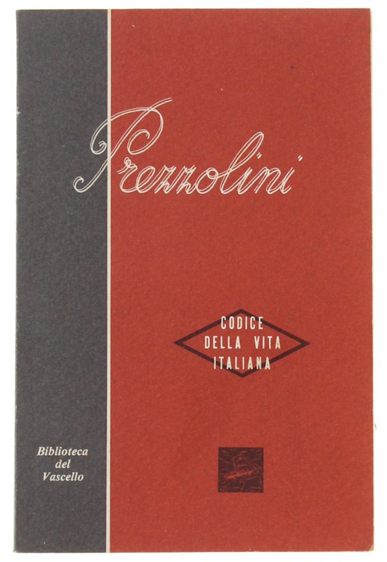 CODICE DELLA VITA ITALIANA. Con una succinta autobiografia scherzosa.