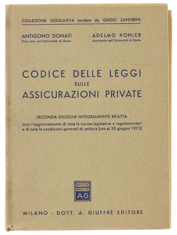 CODICE DELLE LEGGI SULLE ASSICURAZIONI PRIVATE. 2a edizione rifatta.