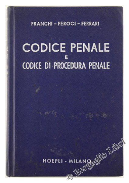 CODICE PENALE E CODICE DI PROCEDURA PENALE. Edizione aggiornata al …