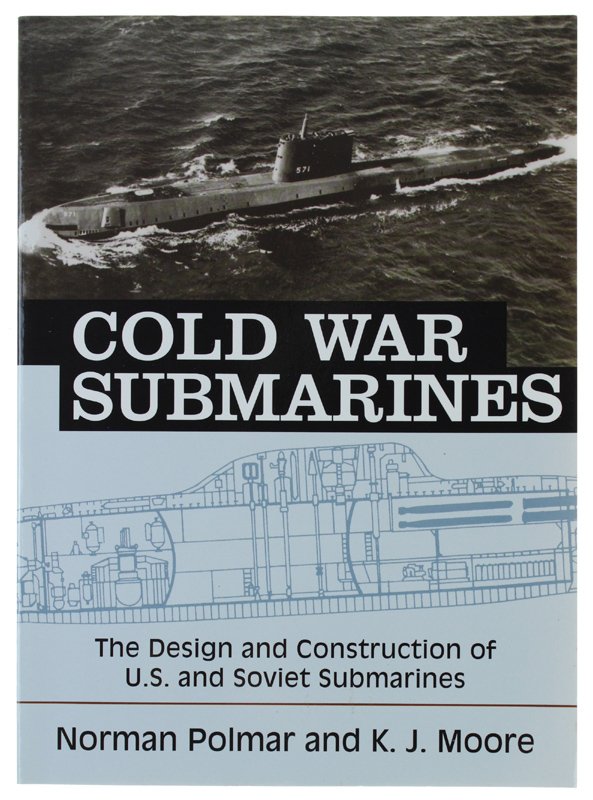 COLD WAR SUBMARINES: The Design and Construction of U.S. and …