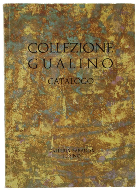 COLLEZIONE GUALINO. Catalogo