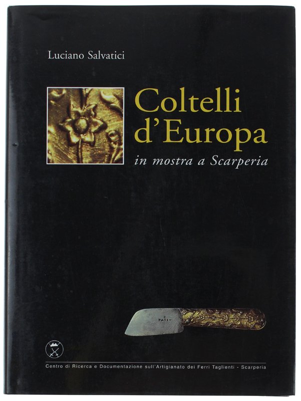 COLTELLI D'EUROPA IN MOSTRA A SCARPERIA