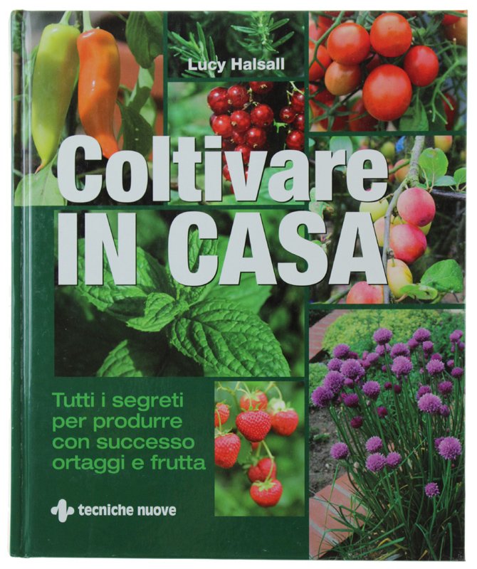 COLTIVARE IN CASA - Tutti i segreti per produrre con … | Immagine principale
