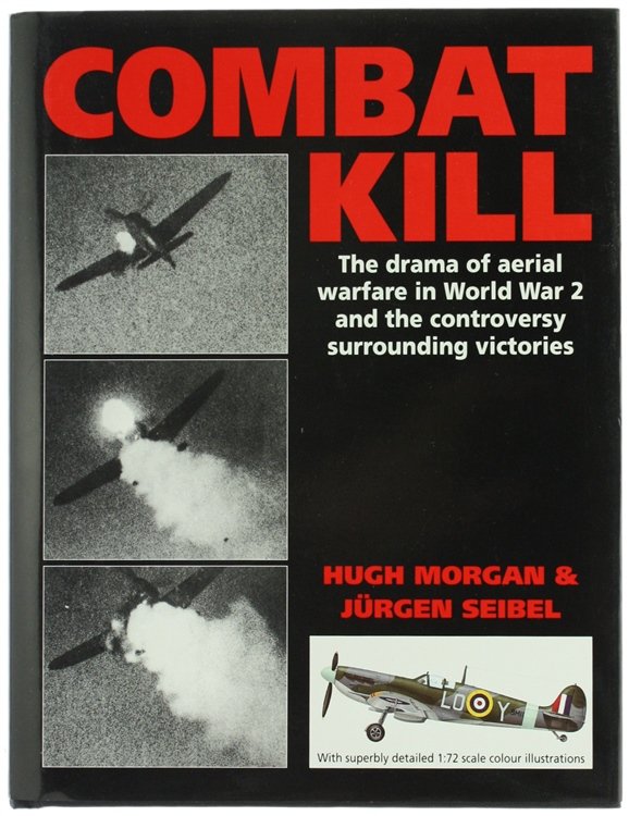 COMBAT KILL. The drama of aerial warfare in World War …