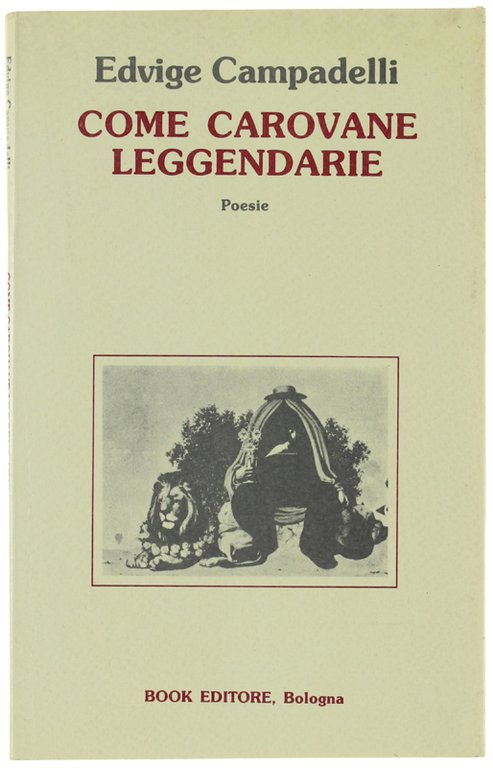 COME CAROVANE LEGGENDARIE. Poesie.
