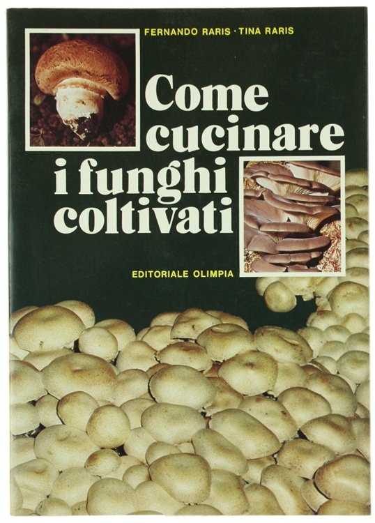 COME CUCINARE I FUNGHI COLTIVATI