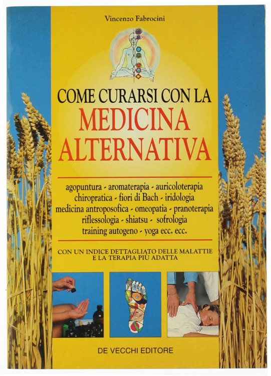 COME CURARSI CON LA MEDICINA ALTERNATIVA.