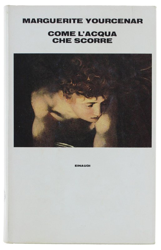 COME L'ACQUA CHE SCORRE. Tre racconti.