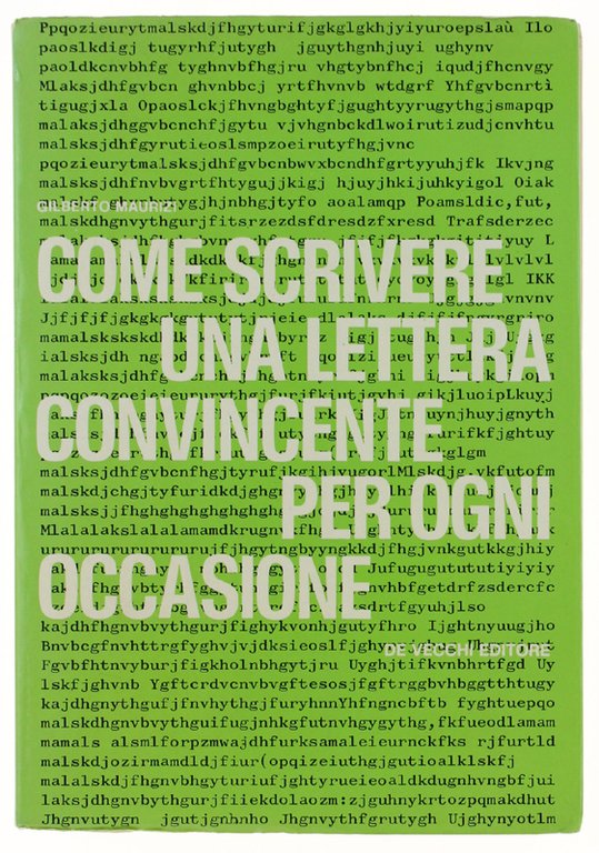 COME SCRIVERE UNA LETTERA CONVINCENTE PER OGNI OCCASIONE.