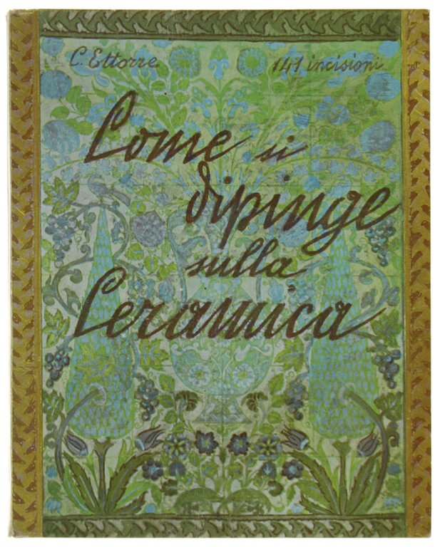 COME SI DIPINGE SULLA CERAMICA per uso delle scuole dell'artigianato …