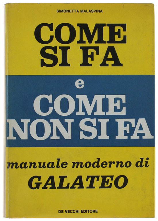 COME SI FA E COME NON SI FA. Manuale moderno … | Immagine Gallery 2