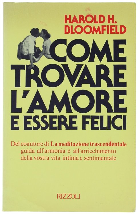 COME TROVARE L'AMORE E ESSERE FELICI.