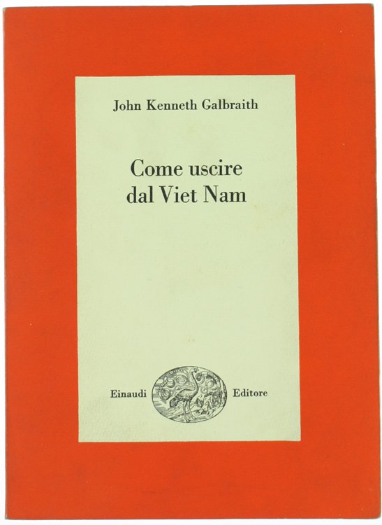 COME USCIRE DAL VIET NAM [prima edizione]