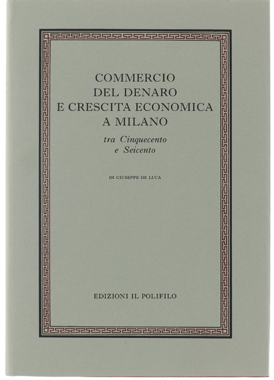 COMMERCIO DEL DENARO E CRESCITA ECONOMICA A MILANO tra Cinquecento …