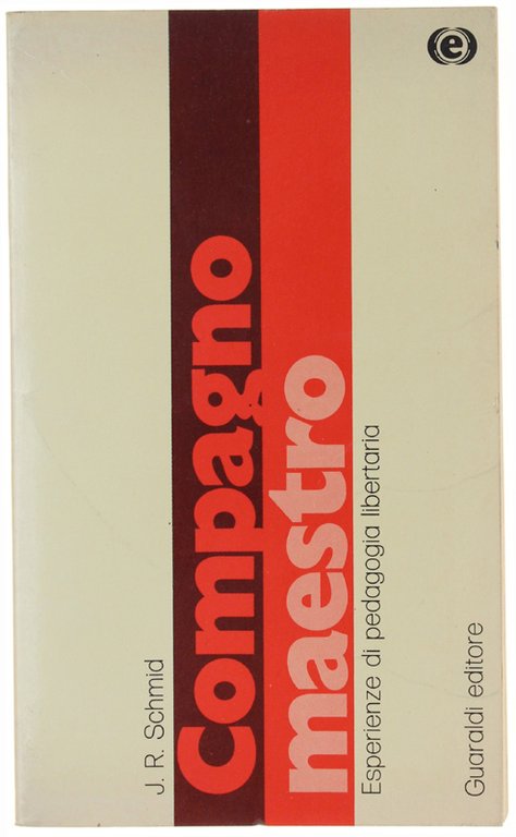 COMPAGNO MAESTRO. Esperienze di pedagogia libertaria. | Immagine Gallery 2