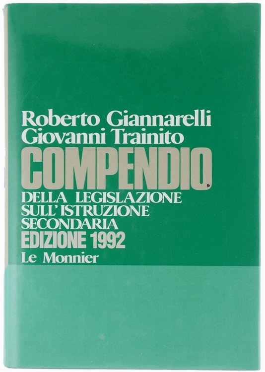 COMPENDIO DELLA LEGISLAZIONE SULL'ISTRUZIONE SECONDARIA. Edizione 1992.