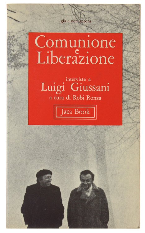 COMUNIONE E LIBERAZIONE : interviste a Luigi Giussani a cura …