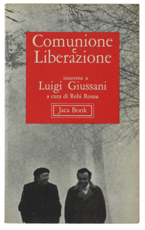 COMUNIONE E LIBERAZIONE : interviste a Luigi Giussani a cura …