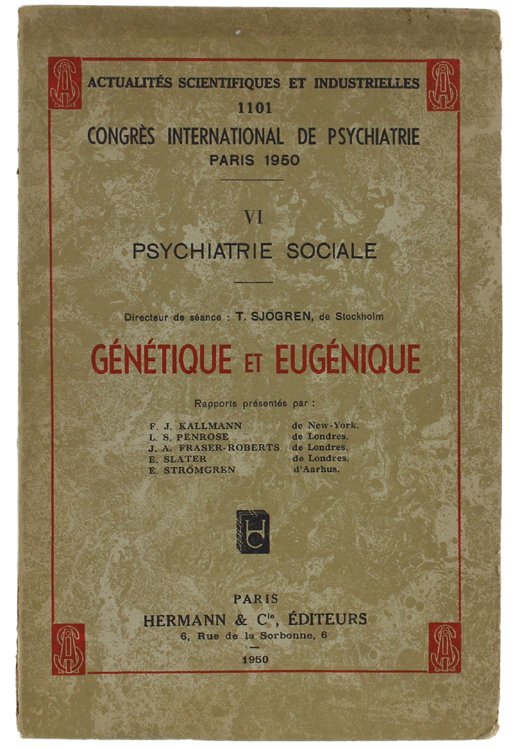 CONGRES INTERNATIONAL DE PSYCHIATRIE. VI - Psychiatrie Sociale - GENETIQUE …