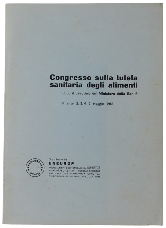 CONGRESSO SULLA TUTELA SANITARIA DEGLI ALIMENTI. Firenze, 2, 3, 4, …