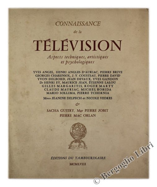CONNAISSANCE DE LA TELEVISION. Aspects techniques, artistiques et psychologiques.