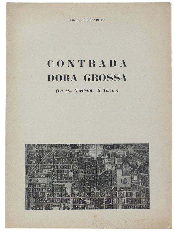 CONTRADA DORA GROSSA (La via Garibaldi di Torino).