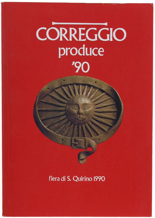 CORREGGIO PRODUCE '90. Fiera di S.Quirino 1990.