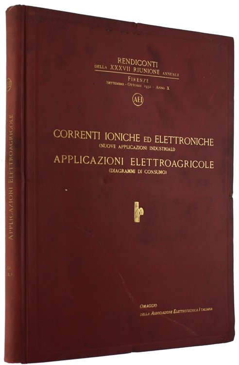 CORRENTI IONICHE ED ELETTRONICHE (nuove applicazioni industriali) - APPLICAZIONI ELETTROAGRICOLE …