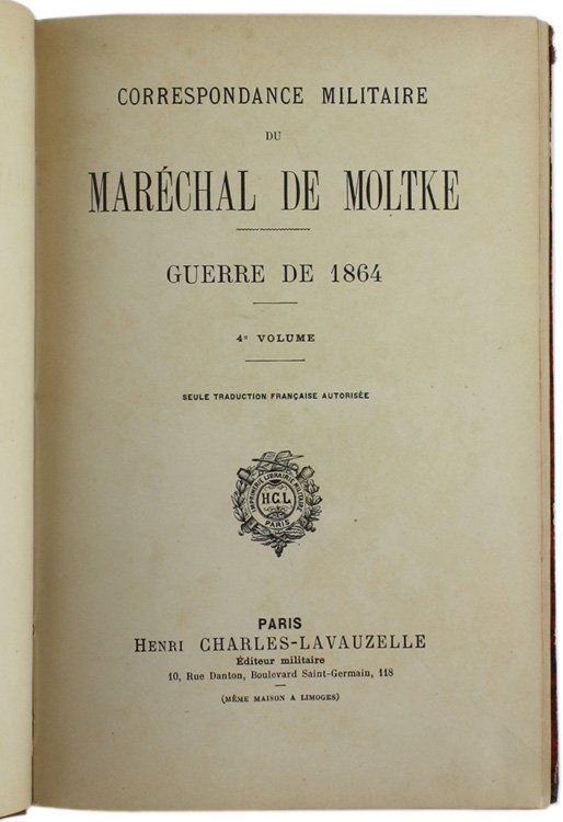 CORRESPONDANCE MILITAIRE DU MARECHAL DE MOLTKE - GUERRE DE 1864 …