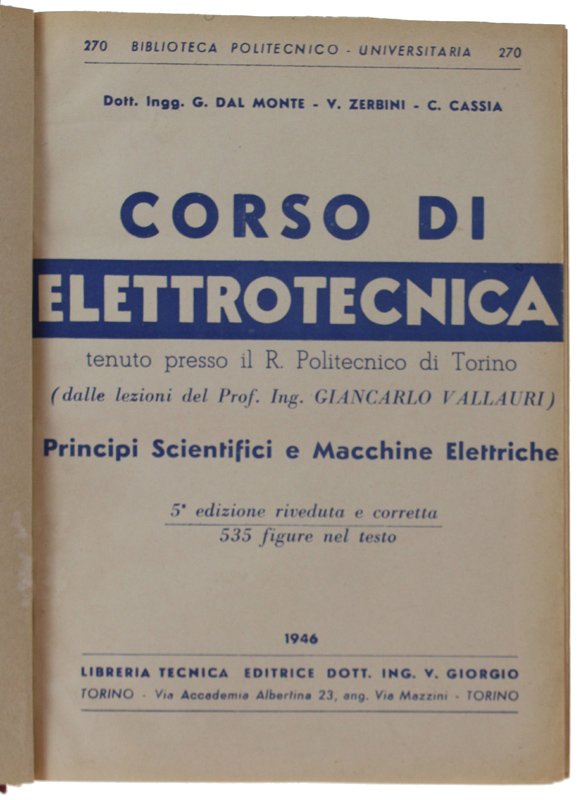 CORSO DI ELETTROTECNICA. Principi Scientifici e Macchine Elettriche.