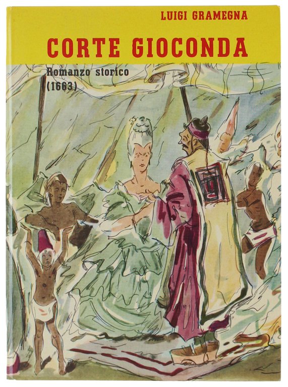 CORTE GIOCONDA. Romanzo storico (1663)