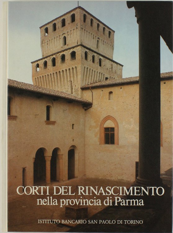 CORTI DEL RINASCIMENTO NELLA PROVINCIA DI PARMA.